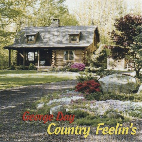 The George Day CD cover, an old country log cabin titled Country Feelins.